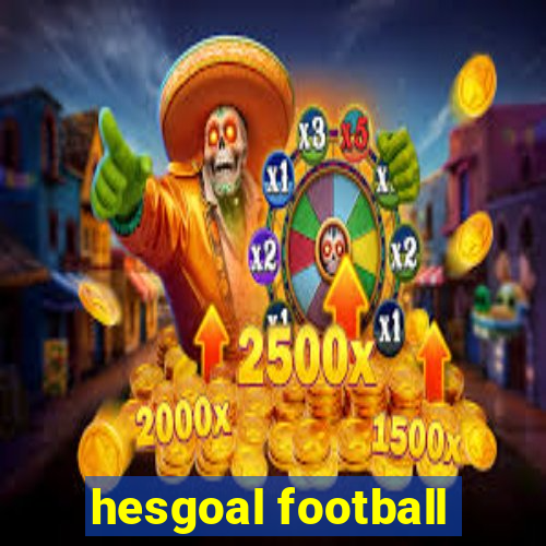 hesgoal football