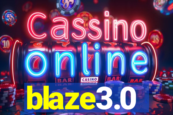 blaze3.0