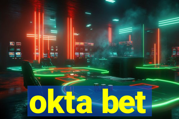 okta bet
