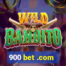 900 bet .com