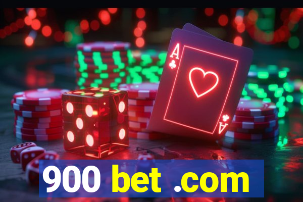 900 bet .com