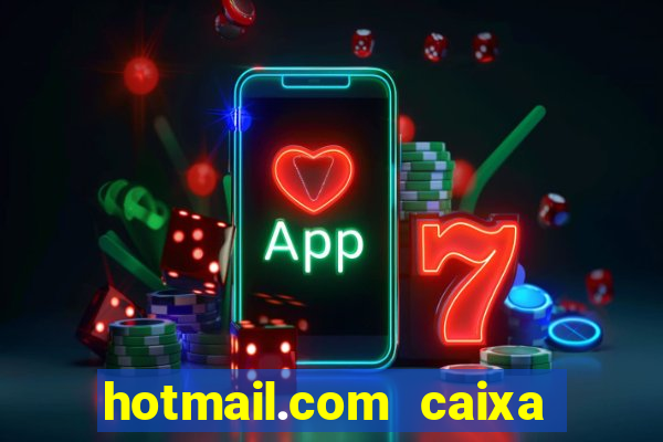 hotmail.com caixa de entrada