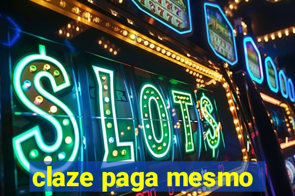 claze paga mesmo