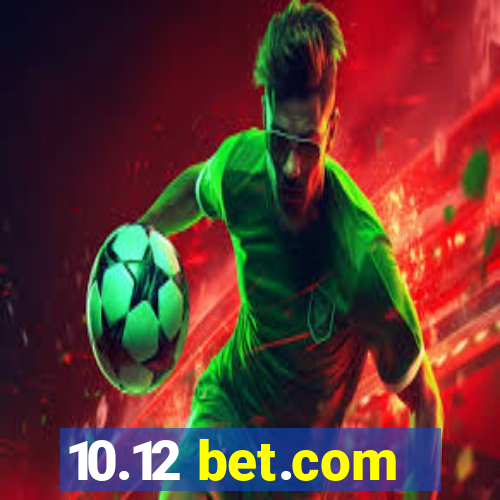 10.12 bet.com
