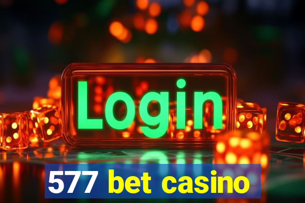 577 bet casino