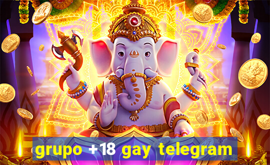 grupo +18 gay telegram