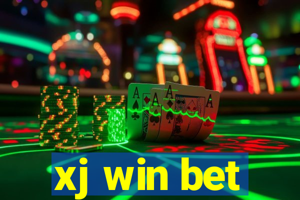 xj win bet