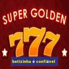 betizinha é confiável