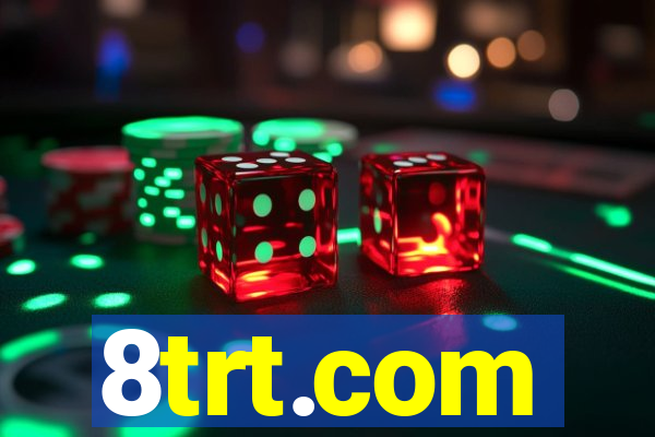 8trt.com