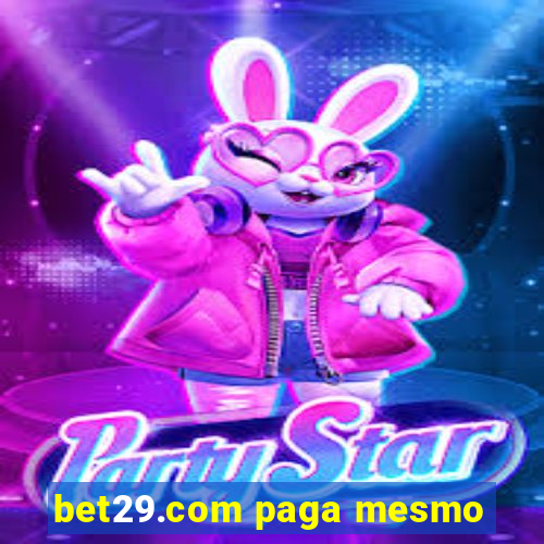 bet29.com paga mesmo