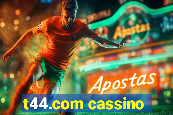 t44.com cassino