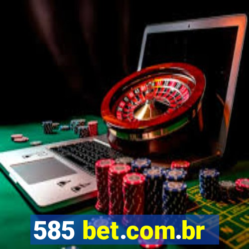 585 bet.com.br