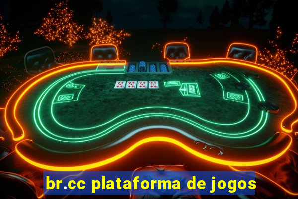 br.cc plataforma de jogos