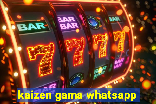 kaizen gama whatsapp