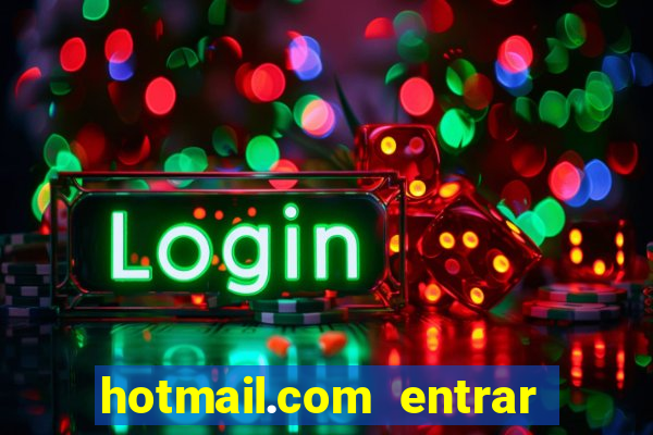 hotmail.com entrar caixa de entrada