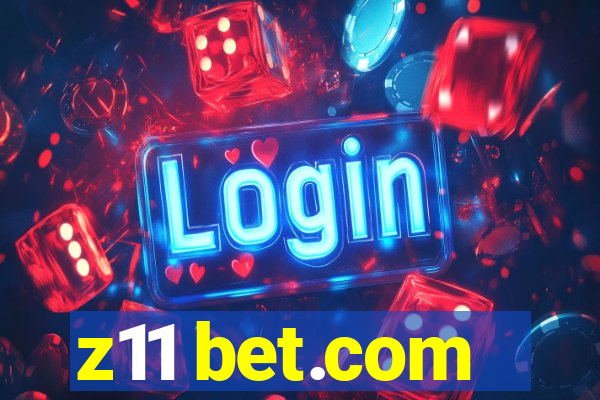 z11 bet.com