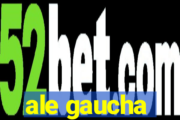 ale gaucha