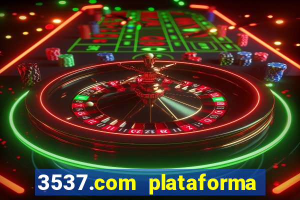 3537.com plataforma de jogos