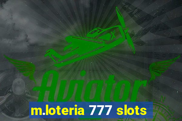 m.loteria 777 slots