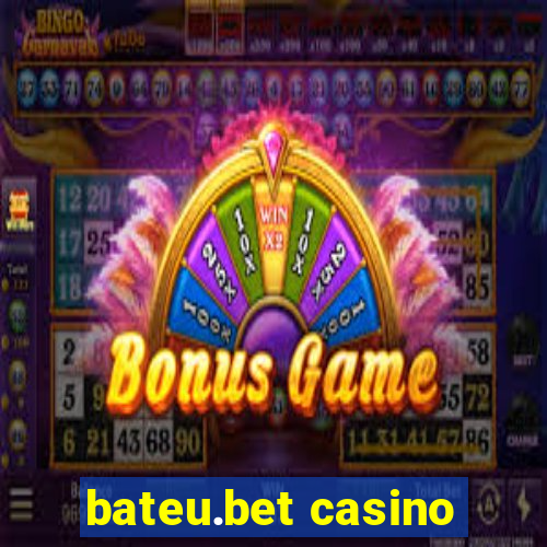 bateu.bet casino