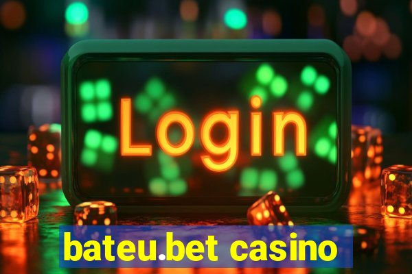 bateu.bet casino