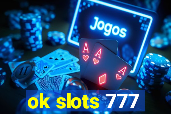 ok slots 777