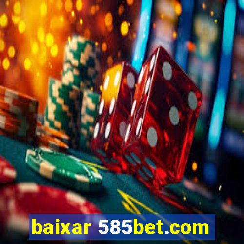 baixar 585bet.com