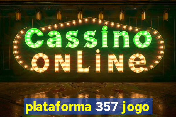 plataforma 357 jogo