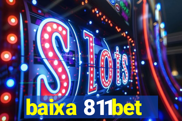 baixa 811bet