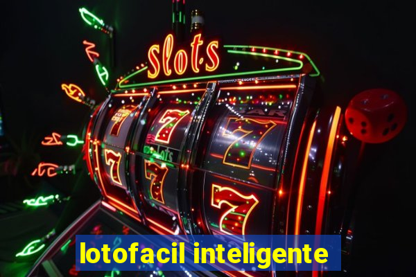 lotofacil inteligente