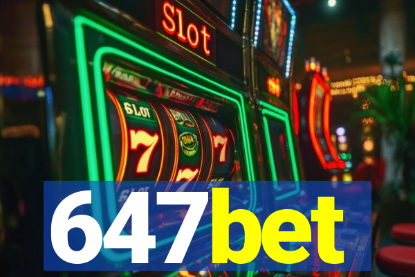 647bet