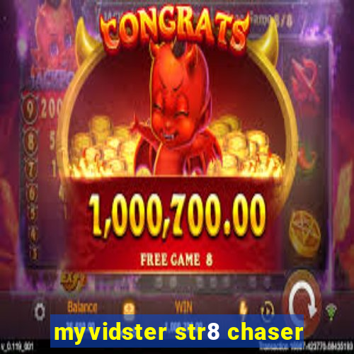 myvidster str8 chaser