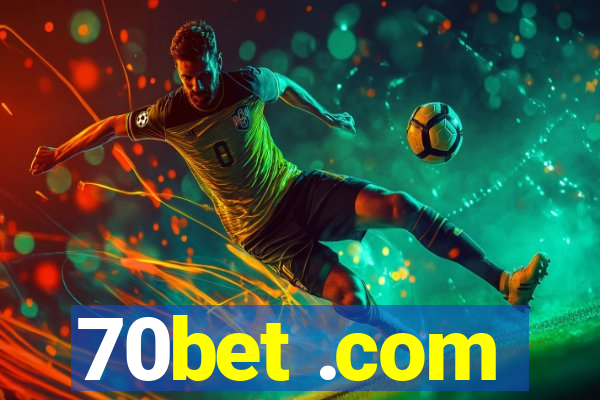 70bet .com