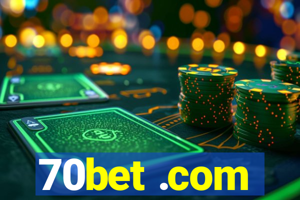 70bet .com
