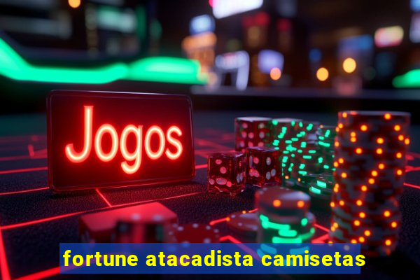 fortune atacadista camisetas