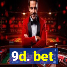 9d. bet