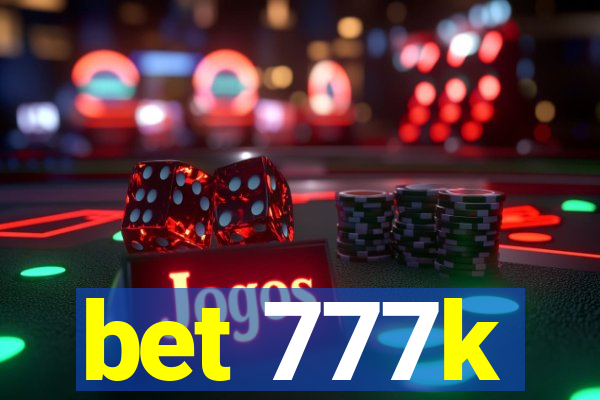 bet 777k