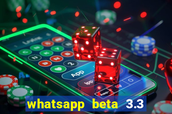 whatsapp beta 3.3 10 instalar