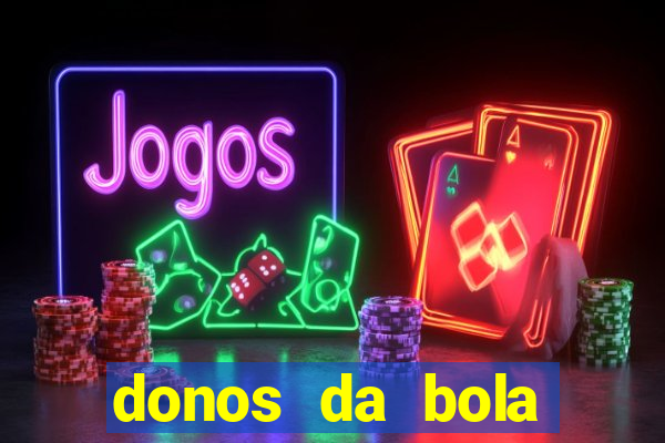 donos da bola apostas esportivas