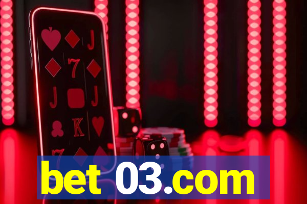 bet 03.com