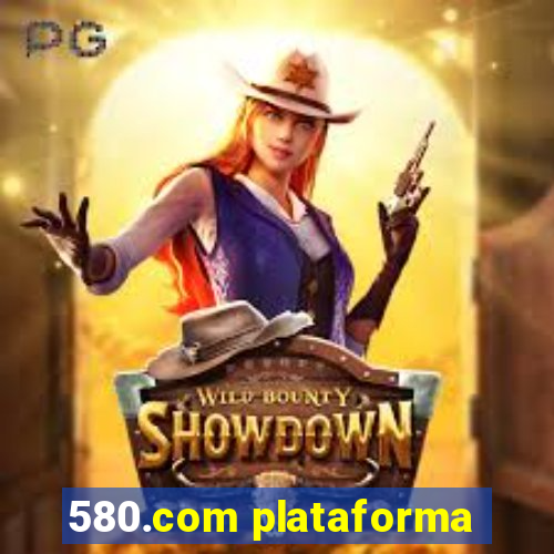 580.com plataforma