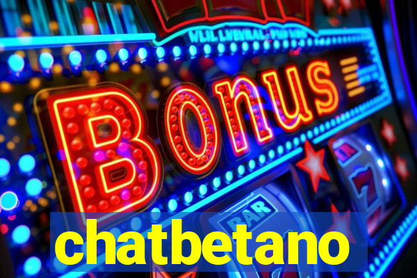 chatbetano