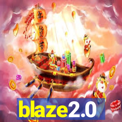 blaze2.0