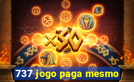 737 jogo paga mesmo