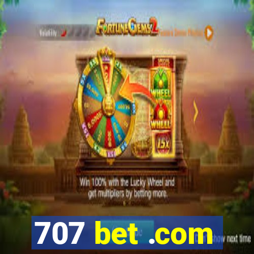 707 bet .com
