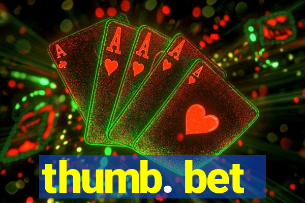 thumb. bet