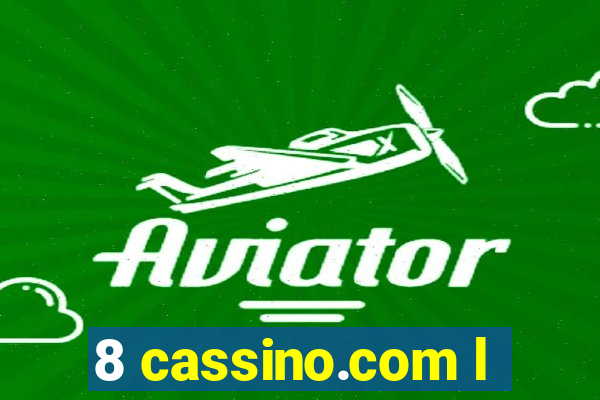 8 cassino.com l
