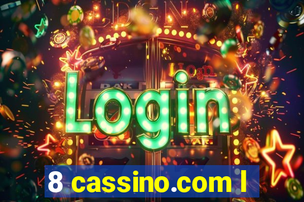 8 cassino.com l