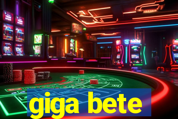 giga bete