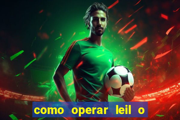 como operar leil o de abertura mini indice